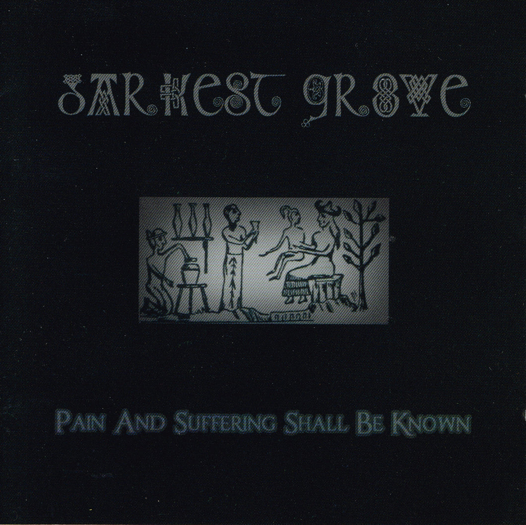 Darkest Grove - Pain And Suffering Shall Be Known CD