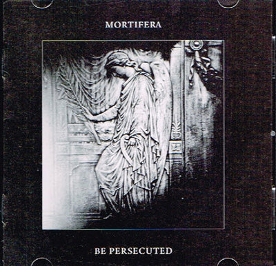 Mortifera / Be Persecuted split CD